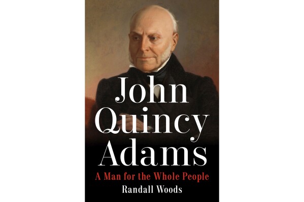 Book Review: ‘John Quincy Adams’ gives the sixth president’s life the sweep and scope it deserves